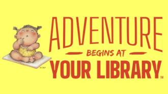 Adventure Begins at Your Library 