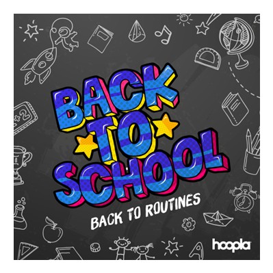 "Back to School - Back to Routines" - Hoopla Digital